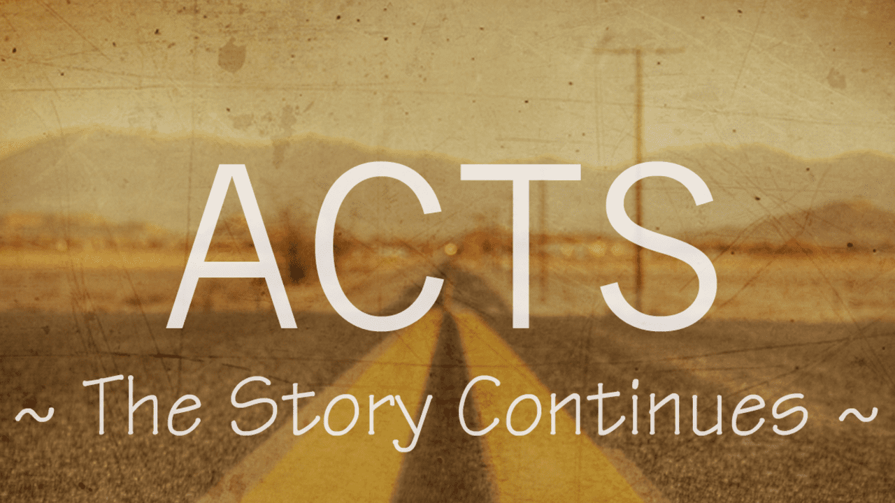 Acts: The Story Continues